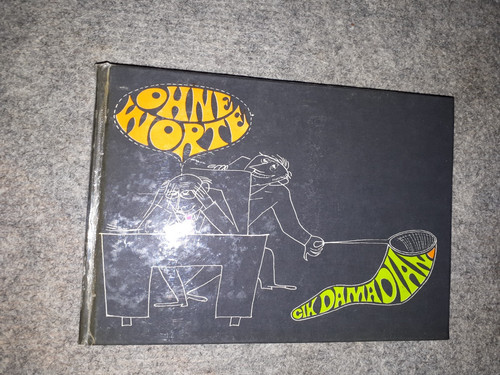 Ohne W..Ohne Wo...Ohne Wor..-Ohne Worte-Eulenspiegel-1.Auflage 1976-74 Seiten