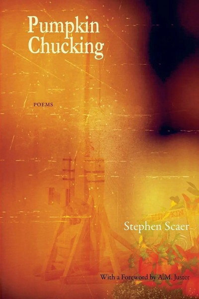 Stephen Scaer | Pumpkin Chucking | Taschenbuch | Englisch (2014) | Poems-image