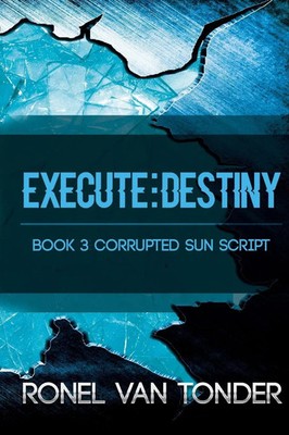 Ronel van Tonder | Execute | Taschenbuch | Englisch (2015) | Destiny | [.]