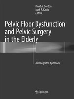 Pelvic Floor Dysfunction And Pelvic Surgery In The Elderly Gordon (U. A.) Buch