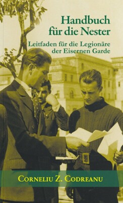 Corneliu Zelea Codreanu: Handbuch für die Nester - NEU - Regin Verlag