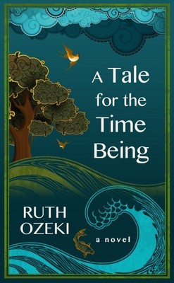 Tale for the Time Being, Paperback by Ozeki, Ruth, Brand New, Free shipping i...