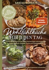 Wohlfühlküche für jeden Tag | Sascia Fröh...
