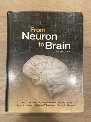 From Neuron to Brain  (2011, 5th Ed, Hardcover)