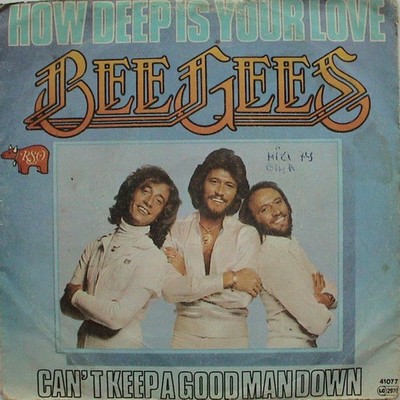 Bee Gees - How Deep Is Your Love / Can't Keep A Good Man Down - Used  - Y5826z