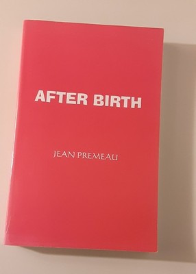 After Birth by Jean Premeau (Softcover, 1998)