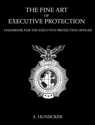 A. Hunsicker | The Fine Art of Executive Protection | Taschenbuch | Englisch