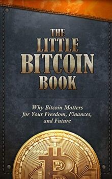 The Little Bitcoin Book: Why Bitcoin Matters for Yo... | Buch | Zustand sehr gut