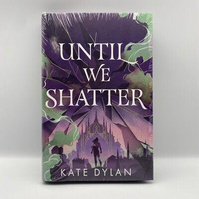 Until We Shatter Book by Kate Dylan Illumicrate Exclusive Sealed