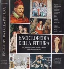 Enciclopedia della Pittura. La pittura e i pittori di tutto il mondo dalla preis