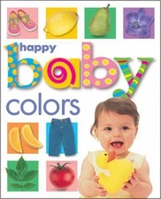 Happy Baby Colors - Roger Priddy, 031249047X, board book