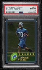2003 Topps Chrome Rookie Charles Rogers #210 PSA 8 1c7