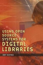 Using Open Source Systems for Digital Libraries by Art Rhyno (English) Paperback