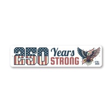 Aluminum Fourth of July Signs 250 Years Strong 1776 To 2026 Bald Eagle Sign