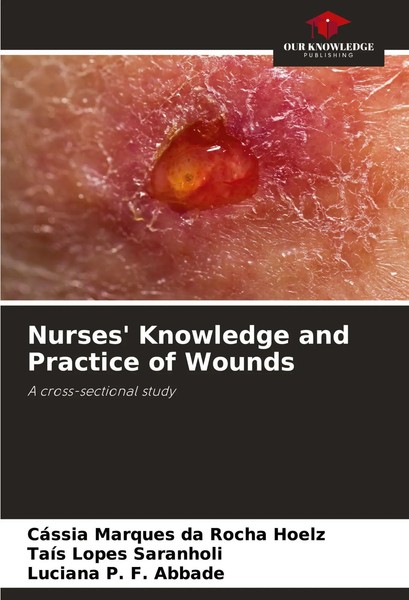 Nurses' Knowledge And Practice Of Wounds A Cross-Sectional Study Hoelz (U. A.)-image