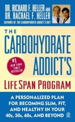 Carbohydrate Addict's Lifespan Program : Personalized Plan for Becoming Slim...