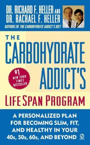 Carbohydrate Addict's Lifespan Program : Personalized Plan for Becoming Slim...