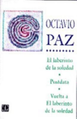 El laberinto de la soledad, Postdata, Vuelta a El laberinto de la soledad