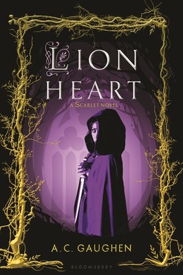 Lion Heart: A Scarlet Novel - paperback Gaughen, A. C.
