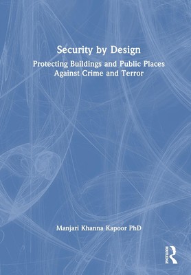Security by Design: Schutz von Gebäuden und öffentlichen Orten vor Kriminalität und Ter