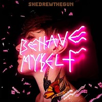 She Drew The Gun - Behave Myself - Compact Disc - G3Z