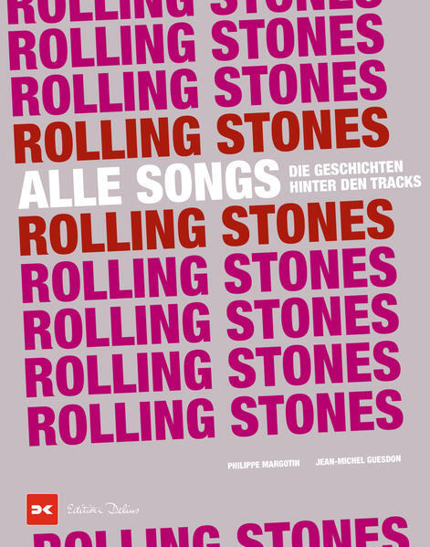 Thumbnail - Rolling Stones - Alle Songs | Philippe Margotin, Jean-michel Guesdon |