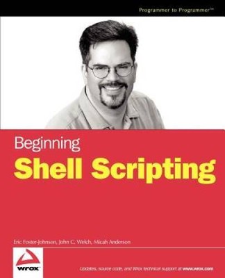 Beginning Shell Scripting - Paperback By Foster-Johnson, Eric - VERY GOOD