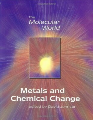 Metals and Chemical Change by D. A. Johnson