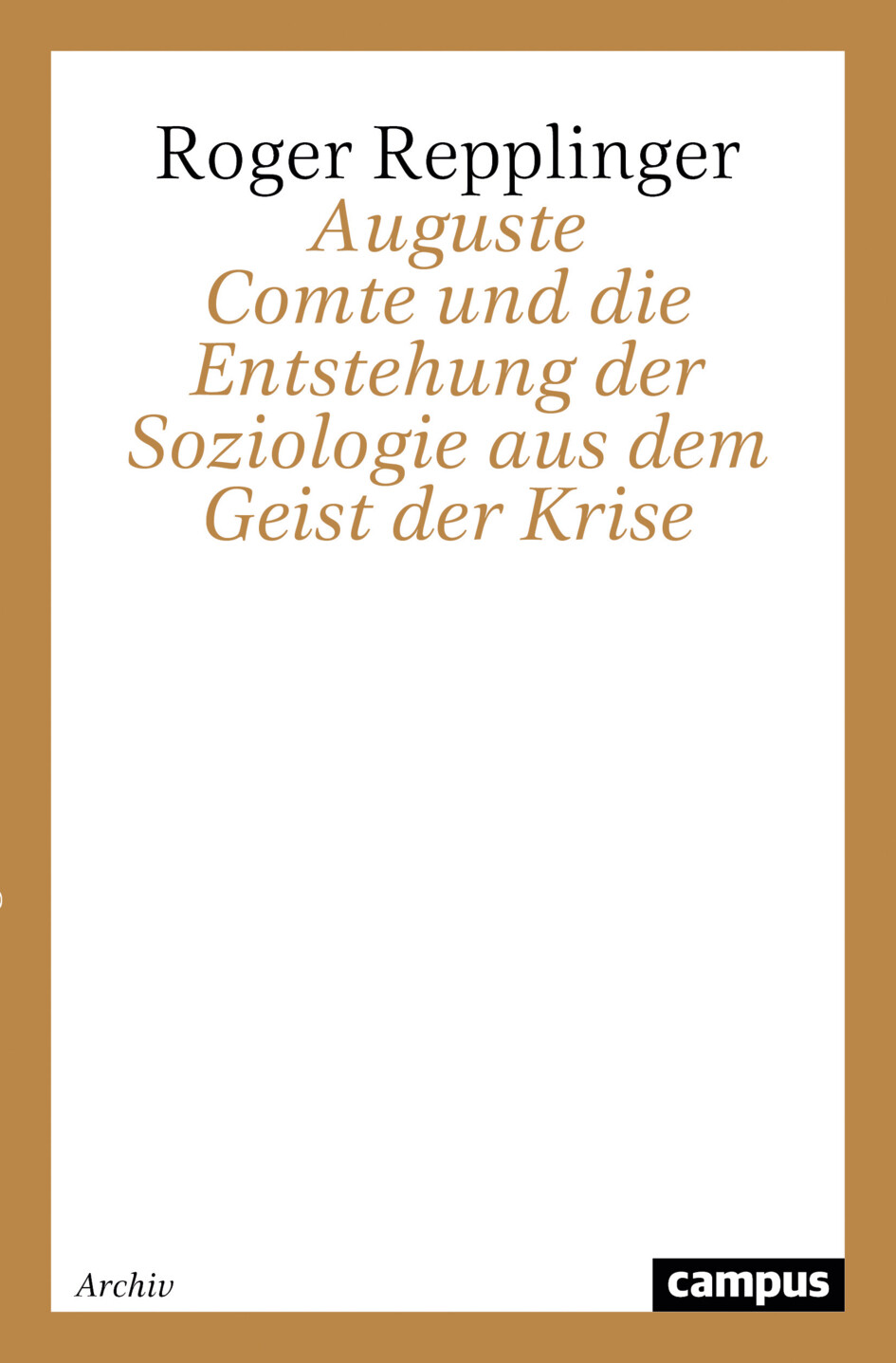 Thumbnail - Roger Repplinger / Auguste Comte Und Die Entstehung Der Soziologie Aus