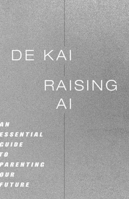 RAISING AI by KAI, DE Paperback Self Help Business