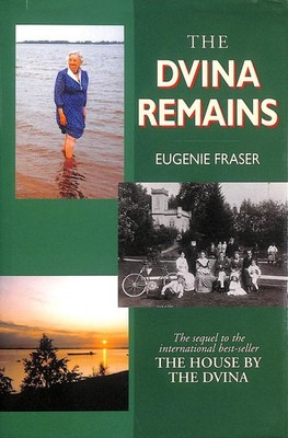 The Dvina Remains by Fraser, Eugenie