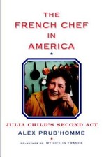 The French Chef in America: Julia Childs Second Act - Hardcover - ACCEPTABLE