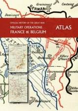 The Official History Of The Great War France And Belgium Atlas