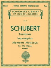 Schubert Fantasias Impromptus Moments Musicaux Schirmer Piano Solo 050252590