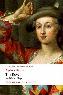 The Rover and Other Plays (Oxford World's Classics) by Behn, Aphra 0199540209