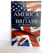America and Britain in Prophecy Paperback David C. Pack