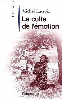 Der Kult der Emotionen - Michel Lacroix - V2003991