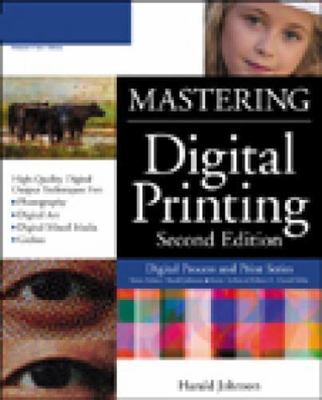 Mastering Digital Printing, Second Edition by Harald Johnson