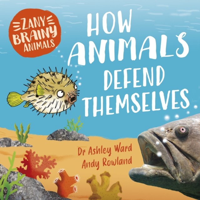 Zany Brainy Animals How Animals Defend
