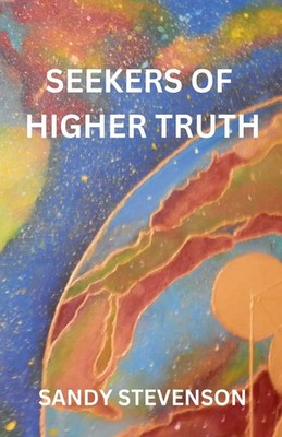 Seekers of Higher Truth | Sandy Stevenson | Taschenbuch | Englisch | 2024