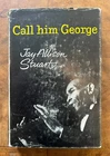 Call Him George. An Account of the Life of George Lewis FIRST EDITION SIGNED