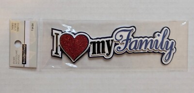 I Love My Family Scrapbooking Title Sticker by Recollections 