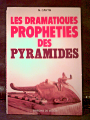 Cantu. DIE DRAMATISCHEN PROPHEZEIUNGEN DER PYRAMIDEN.  Ägypten. Antike. Glauben