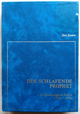 Der schlafende Prophet: Prophezeiungen in Trance 1911 bis 1998