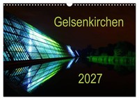 "Calendar 2027 · US Version · Gelsenkirchen 2027 (Wall Calendar 2027 17\" × 12\" La"