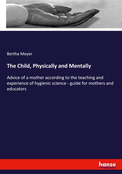 The Child, Physically And Mentally Bertha Meyer Taschenbuch Englisch 2023-image