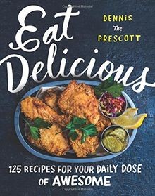 Eat Delicious: 125 Recipes for Your Daily Dose of A... | Buch | Zustand sehr gut