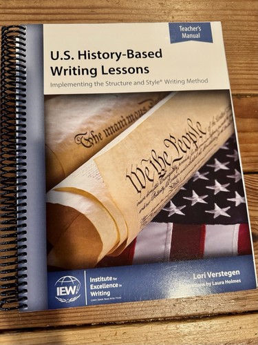 IEW U. S. History-Based Writing Lessons Classical Conversations Teacher’s Manual