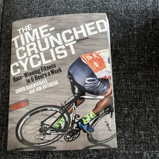 The Time-Crunched Athlete: The Time-Crunched Cyclist : Racing-Winning Fitness in