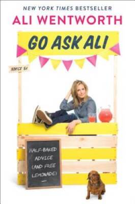 Go Ask Ali: Half-Baked Advice (and Free Lemonade) - Paperback - GOOD